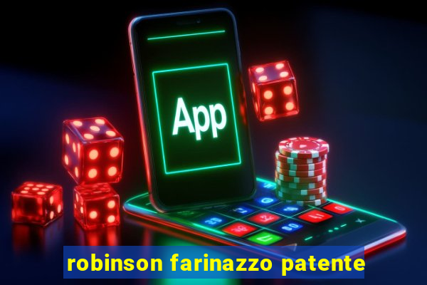 robinson farinazzo patente